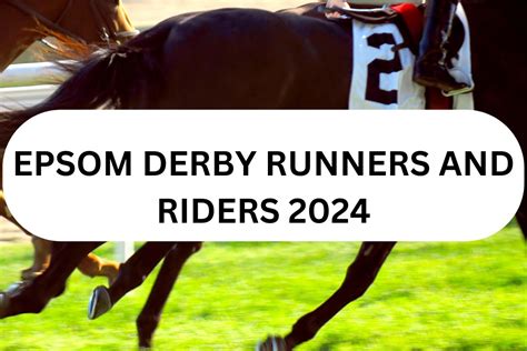 Epsom Derby 2024 Runners and Riders .